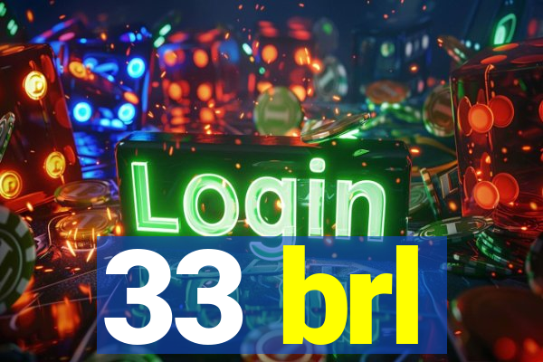 33 brl