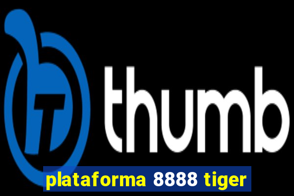 plataforma 8888 tiger