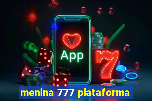 menina 777 plataforma