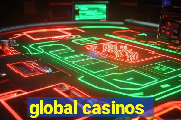 global casinos