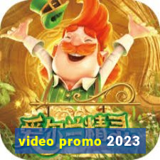 video promo 2023