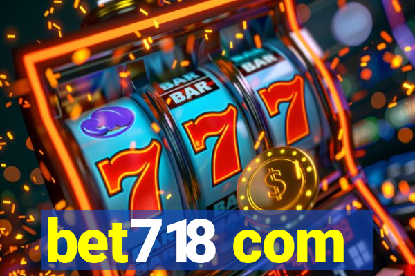 bet718 com