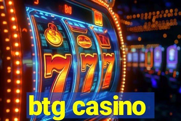 btg casino