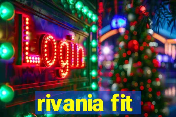 rivania fit