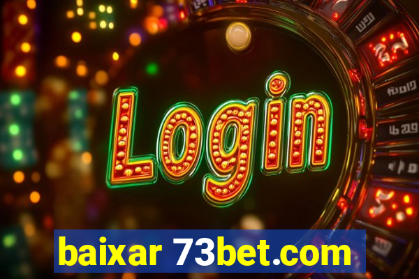 baixar 73bet.com