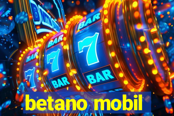 betano mobil