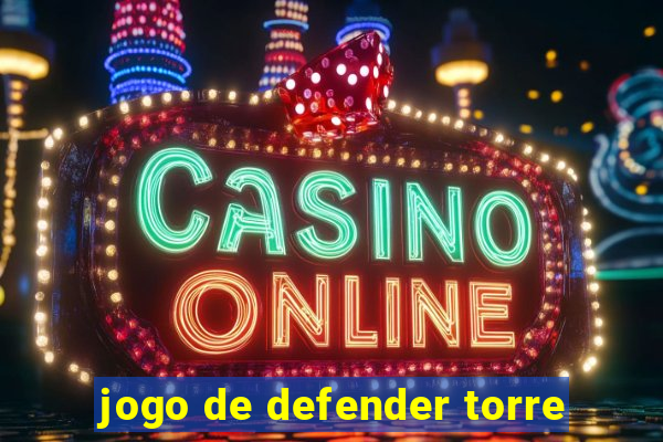 jogo de defender torre