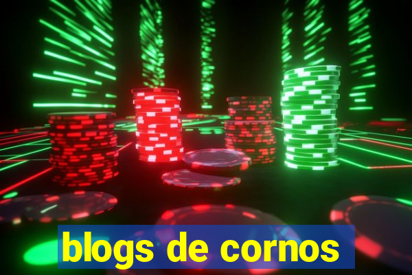 blogs de cornos