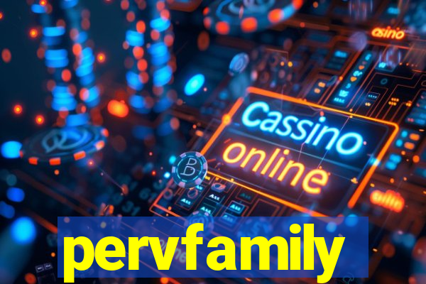 pervfamily