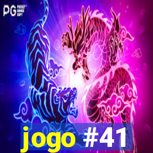 jogo #41