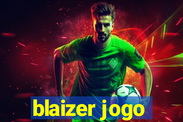 blaizer jogo