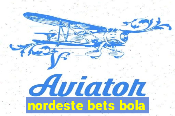 nordeste bets bola