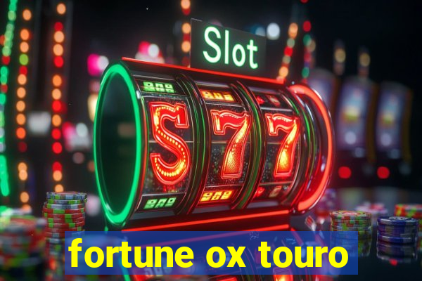 fortune ox touro