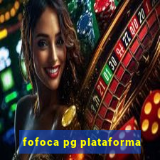 fofoca pg plataforma