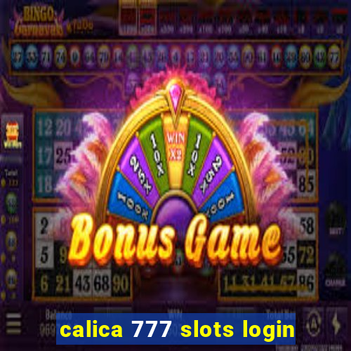 calica 777 slots login