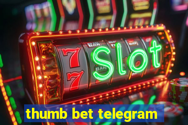 thumb bet telegram