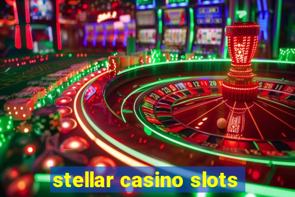 stellar casino slots