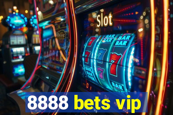 8888 bets vip