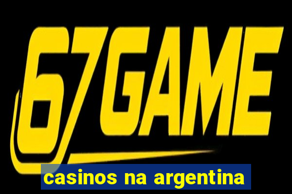 casinos na argentina