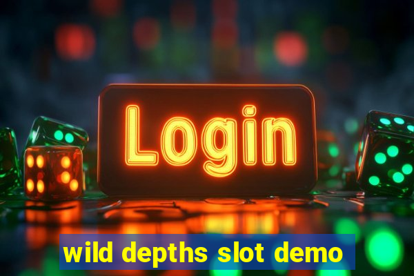 wild depths slot demo