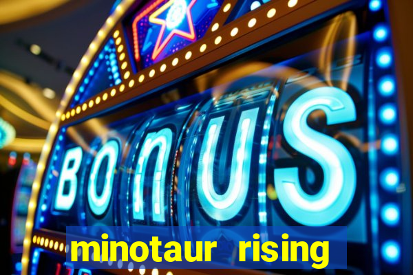 minotaur rising slot demo