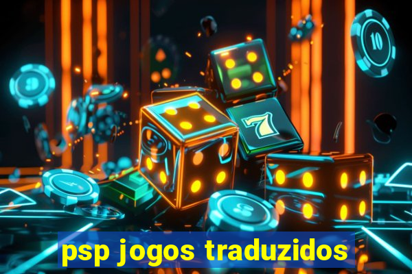 psp jogos traduzidos