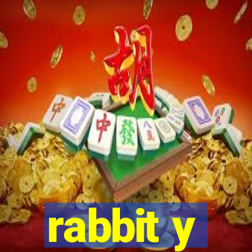 rabbit y