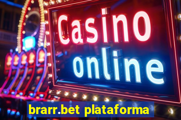 brarr.bet plataforma