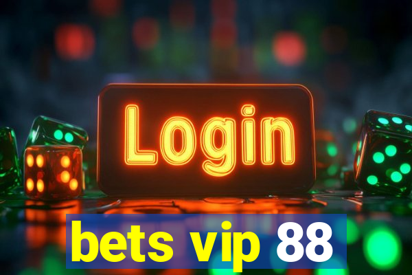 bets vip 88