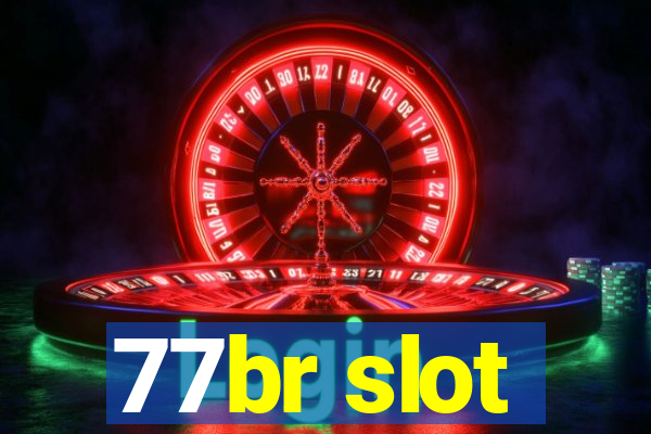 77br slot