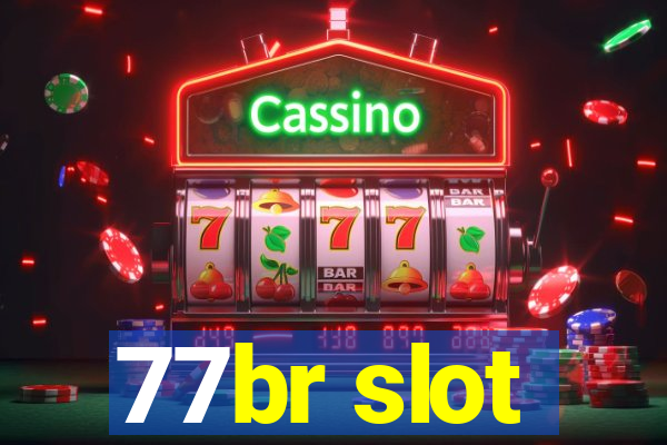 77br slot