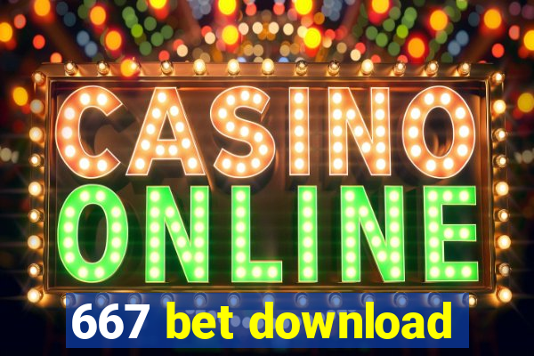 667 bet download