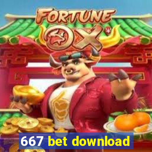 667 bet download