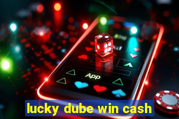 lucky dube win cash