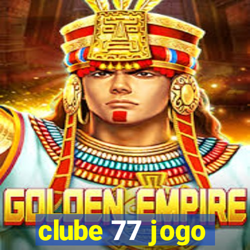 clube 77 jogo