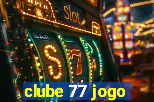 clube 77 jogo