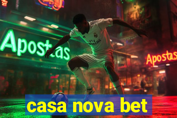 casa nova bet