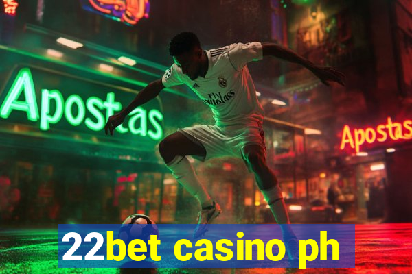 22bet casino ph