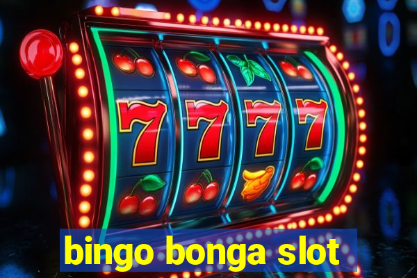 bingo bonga slot