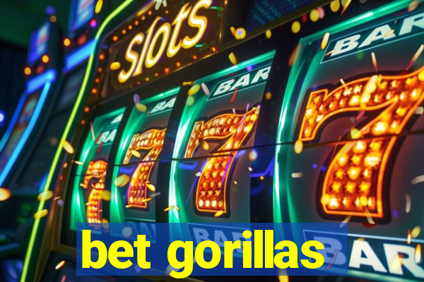 bet gorillas