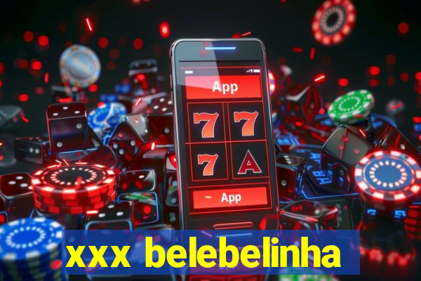 xxx belebelinha