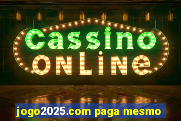 jogo2025.com paga mesmo