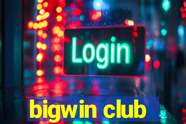 bigwin club