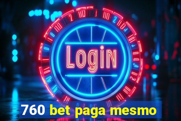 760 bet paga mesmo