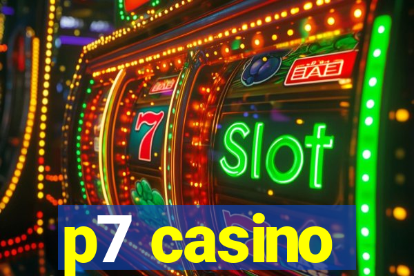 p7 casino