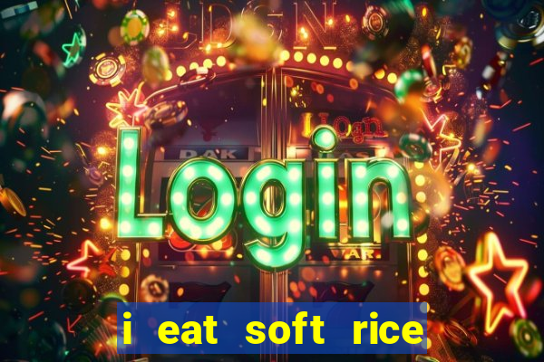 i eat soft rice in another world pt br cap 1