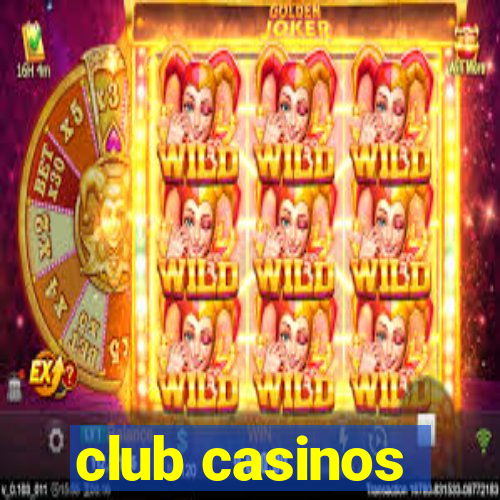 club casinos