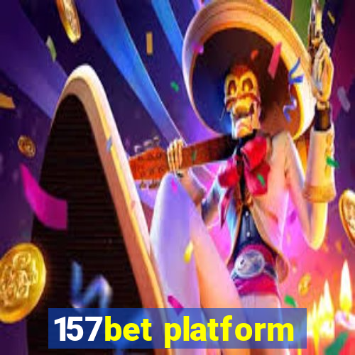 157bet platform