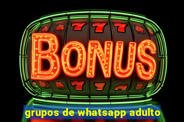 grupos de whatsapp adulto