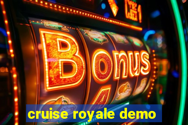 cruise royale demo